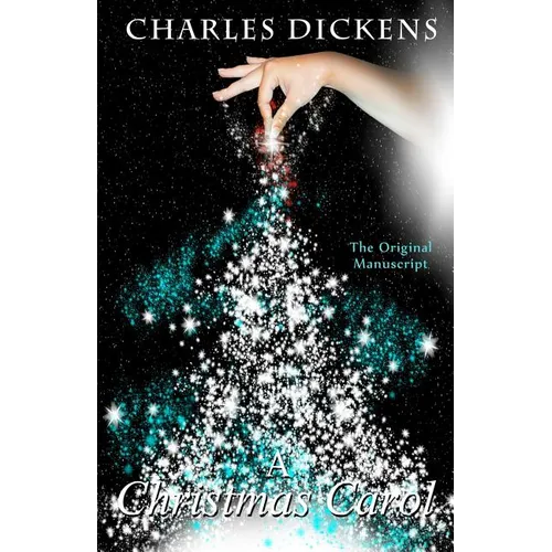 A Chrismas Carol - The Original Manuscript - Paperback