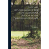 The First Explorations of the Trans-Allegheny Region by the Virginians, 1650-1674 - Paperback