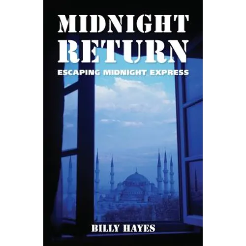 Midnight Return: Escaping Midnight Express - Paperback