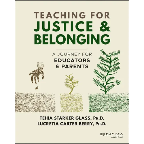 Teaching for Justice and Belonging: A Journey for Educators and Parents - Paperback