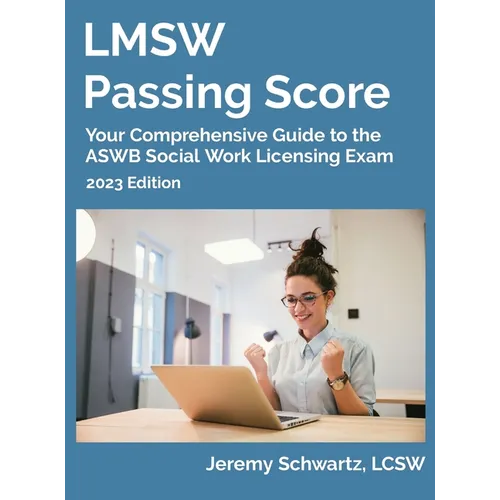 LMSW Passing Score: Your Comprehensive Guide to the ASWB Social Work Licensing Exam - Hardcover