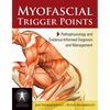 Myofascial Trigger Points: Pathophysiology and Evidence-Informed Diagnosis and Management: Pathophysiology and Evidence-Informed Diagnosis and Managem - Paperback