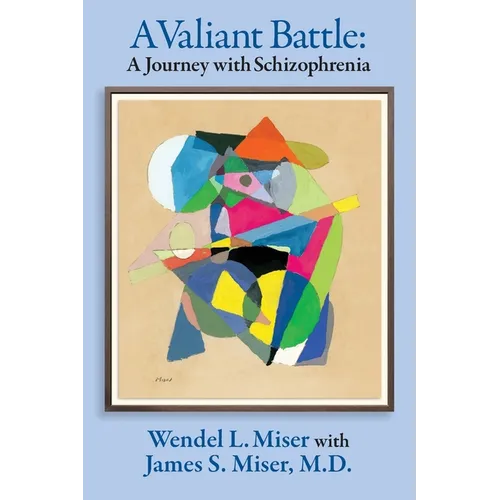 A Valiant Battle: A Journey with Schizophrenia - Paperback