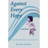 Against Every Hope: India, Mother Teresa, and a Baby Girl - Paperback