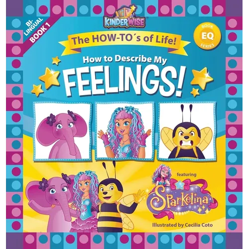 How To Describe My Feelings featuring Sparkelina: The How-To's of Life! (EQ Book Series Book 1) by Kinderwise - Hardcover