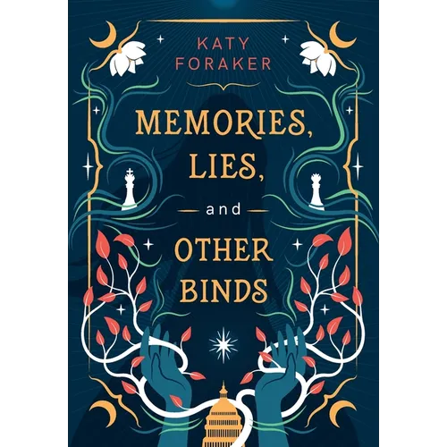 Memories, Lies, and Other Binds - Hardcover
