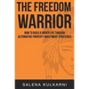 The Freedom Warrior: How to Build a Bigger Life Through Alternative Property Investing Strategies - Paperback