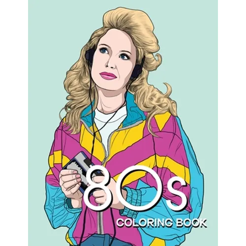 80s COLORING BOOK: A Fashion Coloring book for adults and teens - Paperback