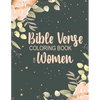 Bible Verse Coloring Book for Women: Beautiful, Encouraging Scripture Phrases & Messages for Relaxing & Getting in Tune with the Spirit - Paperback