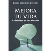 Mejora tu vida. La felicidad es una elección - Paperback