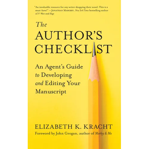 The Author's Checklist: An Agent's Guide to Developing and Editing Your Manuscript - Paperback