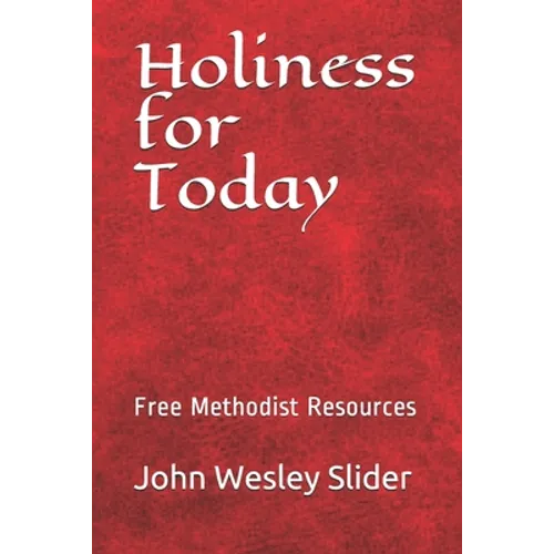 Free Methodist Handbook: Holiness for Today - Paperback