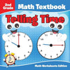 2nd Grade Math Textbook: Telling Time Math Worksheets Edition - Paperback