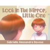 Look In The Mirror, Little One - Paperback