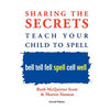 Sharing the Secrets: Teach Your Child to Spell, 2nd Edition - Paperback