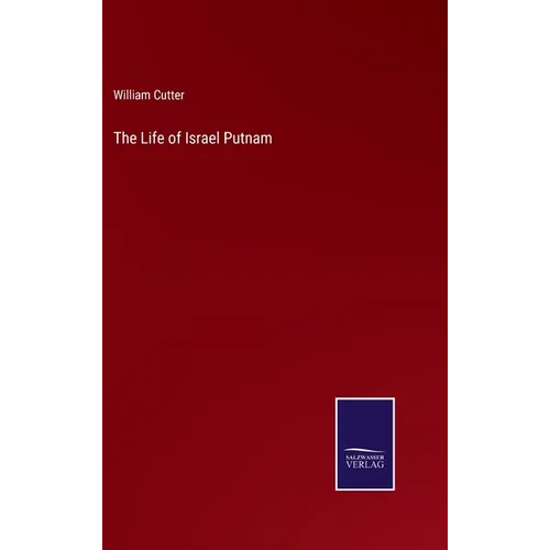 The Life of Israel Putnam - Hardcover