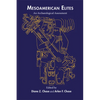 Mesoamerican Elites: An Archaeological Assessment - Paperback