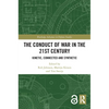 The Conduct of War in the 21st Century: Kinetic, Connected and Synthetic - Paperback