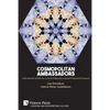 Cosmopolitan Ambassadors: International exhibitions, cultural diplomacy and the polycentral museum - Paperback