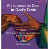 En la mesa de Dios/At God's Table: bilingual picture book (Spanish-English) - Hardcover