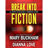 Break Into Fiction(R): 11 Steps To Building A Powerful Story - Paperback
