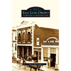 San Luis Obispo: A History in Architecture - Hardcover