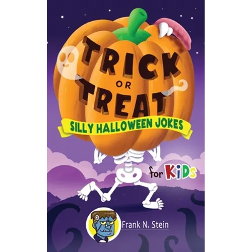 Trick or Treat Silly Halloween Jokes for Kids - Paperback