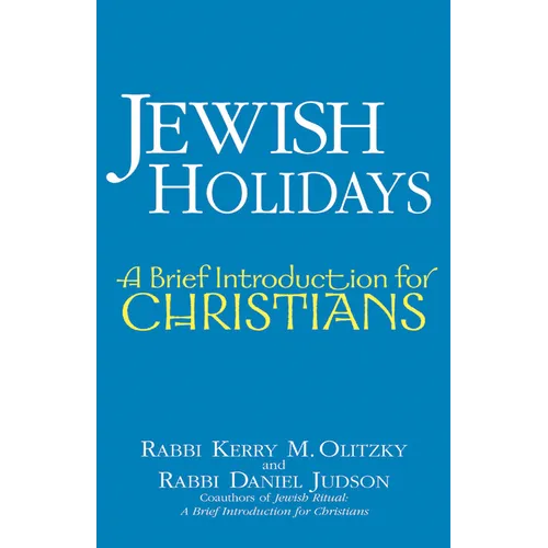 Jewish Holidays: A Brief Introduction for Christians - Paperback