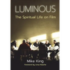 Luminous: The Spiritual Life on Film - Paperback