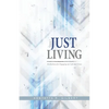 Just Living: Meditations for Engaging our Life & Times - Paperback