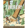 Timber! - Hardcover