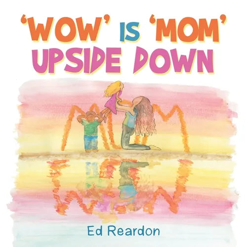 'Wow' Is 'Mom' Upside Down - Paperback