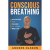 Conscious Breathing: Discover The Power of Your Breath - Paperback