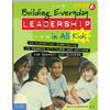 Building Everyday Leadership in All Kids: An Elementary Curriculum to Promote Attitudes and Actions for Respect and Success - Paperback