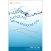 Plunging into the Kingdom Way - Paperback