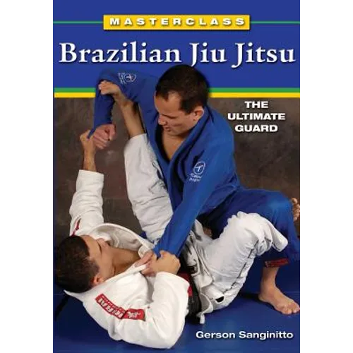 Masterclass Brazilian Jiu Jitsu: The Ultimate Guard - Paperback