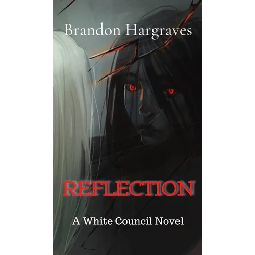 Reflection: A White Council Novel - Hardcover