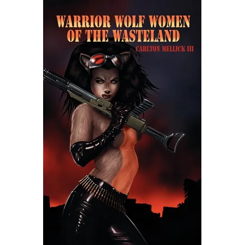 Warrior Wolf Women of the Wasteland - Paperback