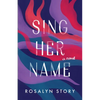 Sing Her Name - Paperback