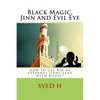 Black Magic, Jinn and Evil Eye: How to get rid of external Jinns sent with black magic? - Paperback