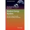 Modern Energy Markets: Real-Time Pricing, Renewable Resources and Efficient Distribution - Hardcover