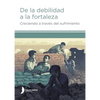 De la debilidad a la fortaleza (Strength from Weakness - Spanish edition) - Paperback