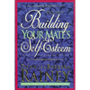 The Building Your Mate's Self-Esteem (Updated, Expanded) - Paperback