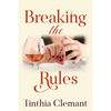 Breaking the Rules: An Adult Romantic Women's Fiction Novel - Paperback