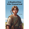 A Shepherd Boy Who Trusted God - Hardcover