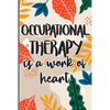 Occupational Therapy is a Work of Heart: Best Ot Gift, Show Gratitude To Colleagues with this Cool gift For Occupational Therapists - Paperback