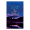 The Coral Island & The Gorilla Hunters: Adventure Classics: A Tale of the Pacific Ocean & A Tale of the Wilds of Africa - Paperback