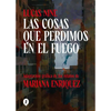 Las Cosas Que Perdimos En El Fuego (Novela Gráfica) / Things We Lost in the Fire: Stories - Hardcover