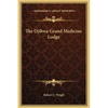 The Ojibwa Grand Medicine Lodge - Hardcover