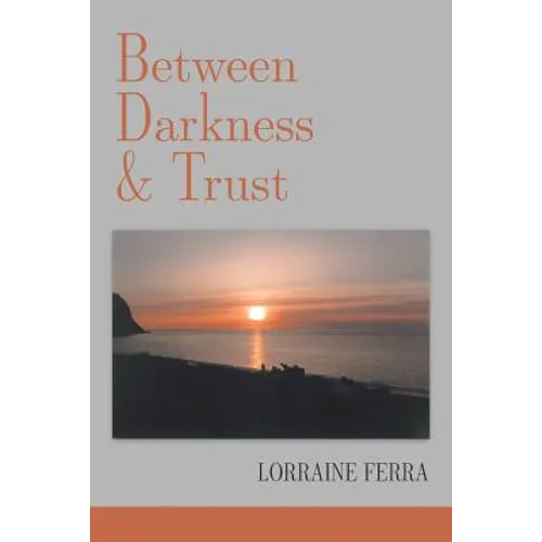 Between Darkness & Trust - Paperback